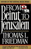 From Beirut to Jerusalem [FROM BEIRUT TO JERUSALEM] [Paperback]