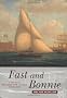 Fast and Bonnie: A History of William Fife and Son, Yachtbuilders