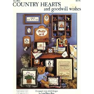Country Hearts and Goodwill Wishes : 13 Counted Cross Stitch Designs (Cross Stitch, No. Bk 6)