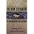 The New Testament: Its Background and Message