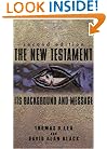 The New Testament: Its Background and Message