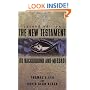 The New Testament: Its Background and Message