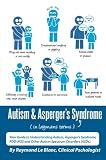 Autism & Asperger's Syndrome in Layman's Terms