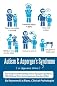 Autism & Asperger's Syndrome in Layman's Terms