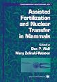 Assisted Fertilization and Nuclear Transfer in Mammals (Contemporary Endocrinology)