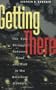 Getting There: The Epic Struggle between Road and Rail in the American Century