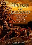 Tribes of legend : Greek gods, myths, magic & monsters
