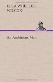 An Ambitious Man