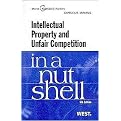 Intellectual Property and Unfair Competition in a Nutshell (Nutshell Series) (Paperback)