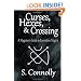 Curses, Hexes & Crossing: A Magician's Guide to Execration Magick
