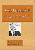 Saul Lieberman: The Man and His Work Elijah J. Schochet, Solomon Spiro