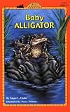 Baby Alligator (All Aboard Science Reader)