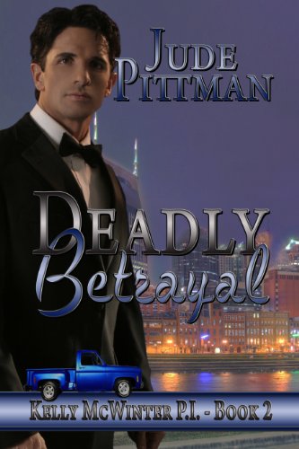 Deadly Betrayal (Kelly McWinter, P.I.)