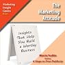 The Marketing Attitude: Insights That Help You Build a Worthy Business