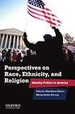 Perspectives on race, ethnicity, and religion : identity politics in America