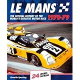 Le Mans 24 Hours: The Official History 1970-79