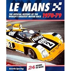 Le Mans 24 Hours: The Official History of the World's Greatest Motor Race 1970-79