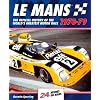 Le Mans 24 Hours: The Official History of the World's Greatest Motor Race 1970-79