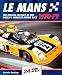 Le Mans 24 Hours: The Official History of the World's Greatest Motor Race 1970-79