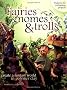 Fairies Gnomes and Trolls: A Fantasy World in Polymer Clay