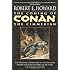 The Coming of Conan the Cimmerian: The Original Adventures of the Greatest Sword and Sorcery Hero of All Time!