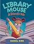 Library Mouse: A Friend's Tale