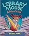 Library Mouse: A Friend's Tale (Library Mouse, 2)