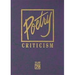 Poetry Criticism: Excerpts from Criticism of the Works of the Most Significant and Widely Studied Poets of World Literature: 70