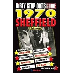 Dirty Stop Out's Guide to 1970s Sheffield