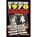 Dirty Stop Out's Guide to 1970s Sheffield