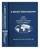 A select bibliography: Asia, Africa, Eastern Europe, Latin America