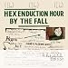 Graphic: Hex Enduction Hour (Deluxe Edition)