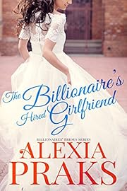 The Billionaire's Hired Girlfriend (Billionaires' Brides Book 1)