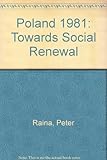 Poland 1981 : towards social renewal