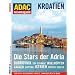 ADAC RM Kroatien: Die Stars der Adria. Dubrovnik. Top-Str�nde. Inselh�pfen. Zagreb. Rafting. Istrien. K�sten-Segler. 350 Tipps: Restaurants, Hotels, Campingpl�tze & mehr (reisemagazin)
