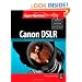 CANON DSLR: The Ultimate Photographer's Guide (Digital Workflow)