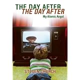The Day After The Day After: My Atomic Angst