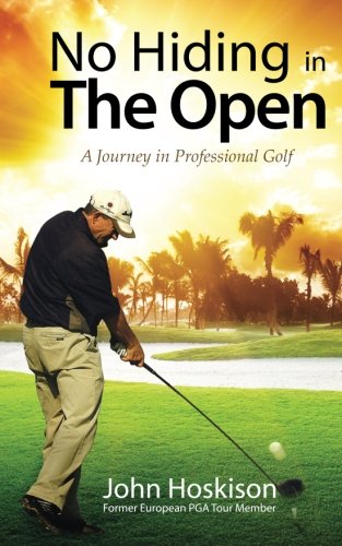 No Hiding in The Open: A Journey in Professional Golf
