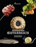K&ouml;stliches &Ouml;sterreich - Die 100 besten Gourmandisen - Sylvia M. Sedlnitzky (Hrsg.), Stefan  Liewehr (Fotograf)