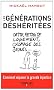 Les g�n�rations desh�rit�es : Dette, retraite, logement, ch�mage des jeunes� comment r�parer la grande injustice