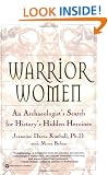 Warrior Women: An Archaeologist's Search for History's Hidden Heroines