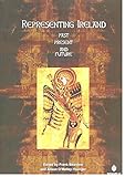 Representing Ireland : past, present and future : a compendium of essays