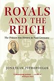 Royals and the Reich : the Princes von Hessen in Nazi Germany