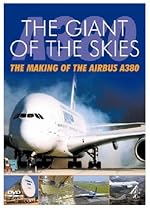The Giant Of The Skies - The Making Of The Airbus A380 [DVD]
