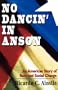 No Dancin' in Anson: An American Story of Race and Social Change