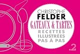 Acheter le livre Gâteaux et tartes : Recettes illustrées pas à pas