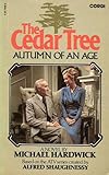 The cedar tree, autumn of an age : a novel