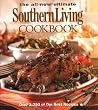 The All New Ultimate Southern Living Cookbook: Over 1,250 of Our Best Recipes (Southern Living (Hardcover Oxmoor))