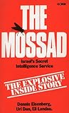 The Mossad : Israel's secret intelligence service inside stories