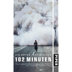 102 Minuten: Die nie erz�hlte Geschichte vom Kampf ums �berleben in den T�rmen des World Trade Centers
